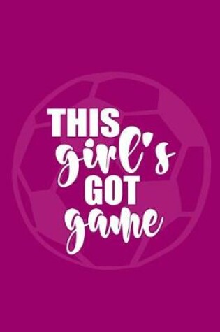 Cover of This Girl's Got Game