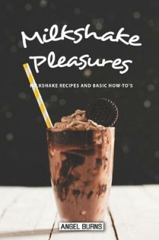 Cover of Milkshake Pleasures