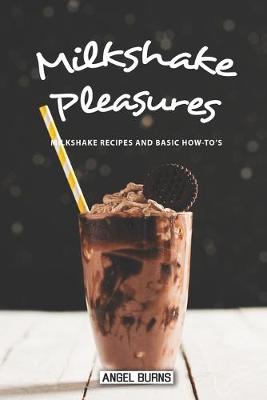 Book cover for Milkshake Pleasures