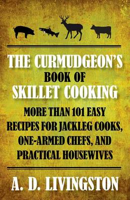 Book cover for Curmudgeon's Book of Skillet Cooking