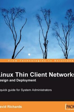 Cover of Linux Thin Client Networks Design and Deployment