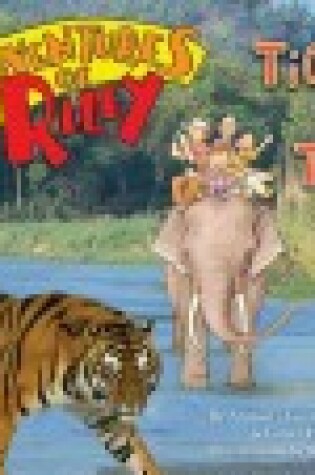 Cover of Adventures of Riley--Tigers in Terai, Second Edition