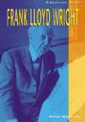 Cover of Creative Lives: Frank Lloyd Wright