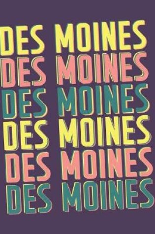 Cover of Des Moines Notebook