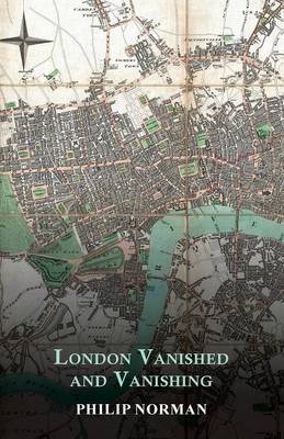 Book cover for London Vanished and Vanishing - Painted and Described