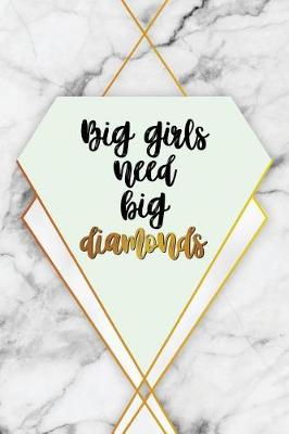 Cover of Big Girls Need Big Diamonds