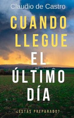 Cover of Cuando Llegue el Ultimo Dia