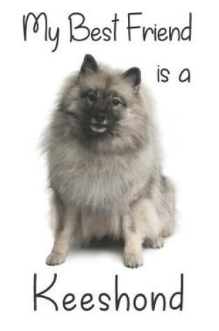 Cover of My best Friend is a Keeshond