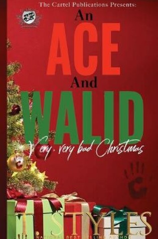 Cover of An Ace and Walid Very, Very Bad Christmas (The Cartel Publications Presents)