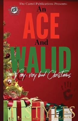 Book cover for An Ace and Walid Very, Very Bad Christmas (The Cartel Publications Presents)