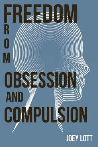 Cover of Freedom from Obsession and Compulsion