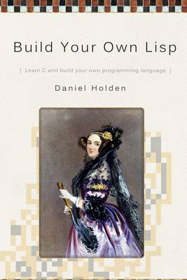 Book cover for Build Your Own Lisp