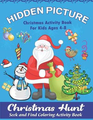 Book cover for Hidden Picture Christmas Activity Books for Kids ages 4-8, Christmas Hunt Seek And Find Coloring Activity Book