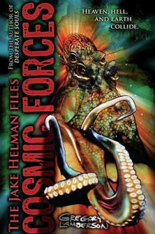 Cover of Cosmic Forces: Book Three in the Jake Helman Files Series