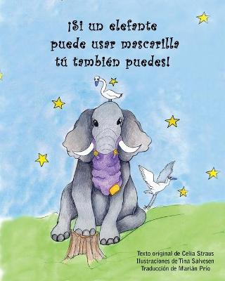 Book cover for !Si un elefante puede usar mascarilla tu tambien puedes!