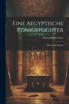 Book cover for Eine Aegyptische Königstochter