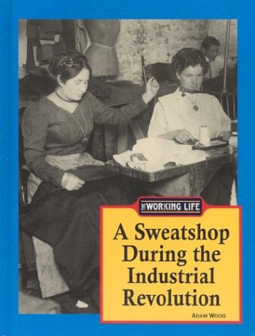 Book cover for A Sweatshop during the Industrial Revolution