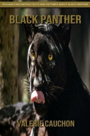 Cover of Black Panther - Fun and Fascinating Facts and Pictures About Black Panther