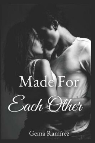 Cover of Made for Each Other
