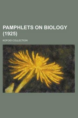 Cover of Pamphlets on Biology; Kofoid Collection (1925 )