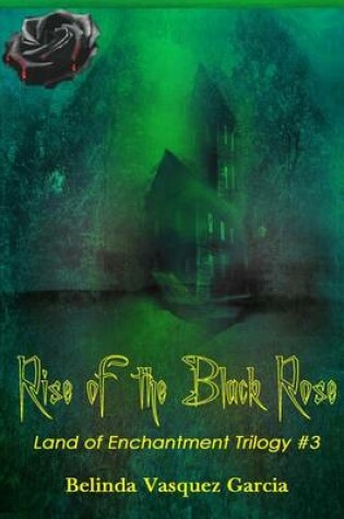 Cover of Rise of the Black Rose