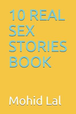 Cover of 10 Real Sex Stories Book