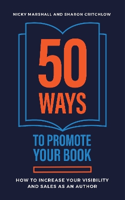 Book cover for 50 Ways To Promote Your Book