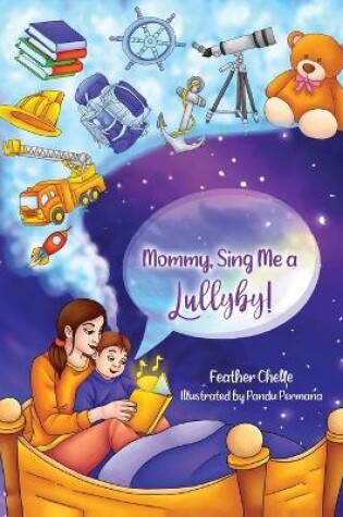 Cover of Mommy, Sing Me a Lullaby!