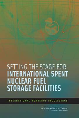 Book cover for Setting the Stage for International Spent Nuclear Fuel Storage Facilities