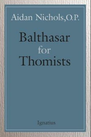 Cover of Balthasar for Thomists