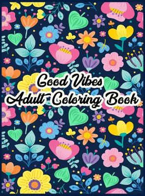 Book cover for Good Vibes Coloring Book