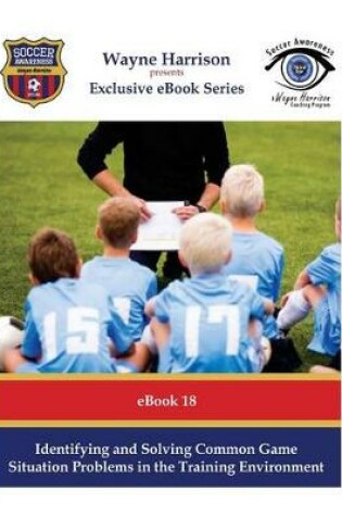 Cover of Identifying and Solving Common Game Situation Problems in the Training Environment