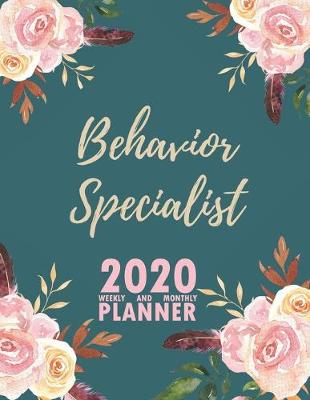 Book cover for Behavior Specialist 2020 Weekly and Monthly Planner