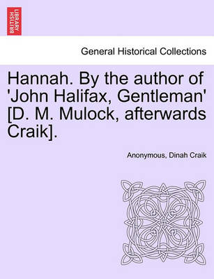 Book cover for Hannah. by the Author of 'John Halifax, Gentleman' [D. M. Mulock, Afterwards Craik].