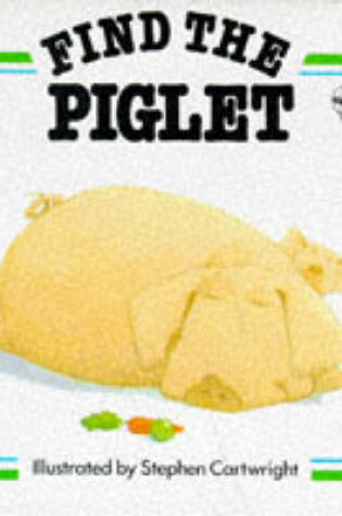 Cover of Find the Piglet