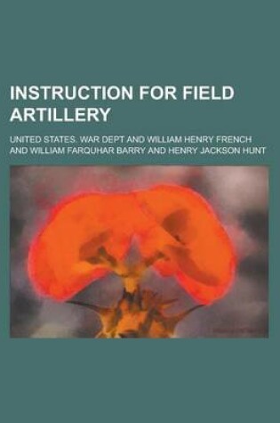 Cover of Instruction for Field Artillery