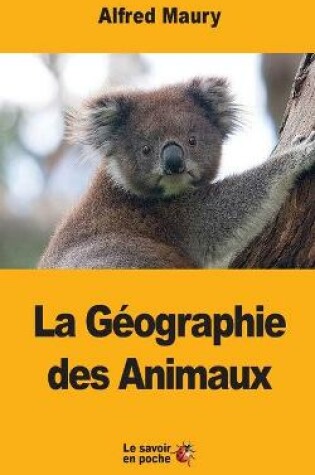 Cover of La G�ographie des Animaux