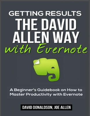 Book cover for Getting Results the David Allen Way with Evernote