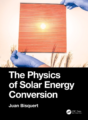 Book cover for The Physics of Solar Energy Conversion