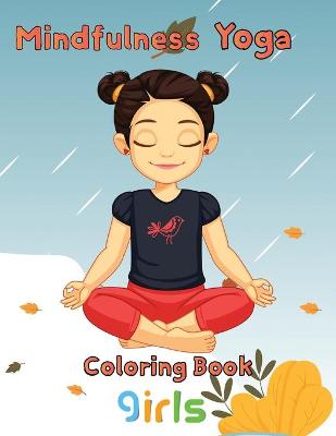 Book cover for Mindfulness Yoga Coloring book Girls