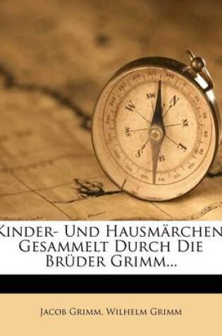 Cover of Kinder- Und Hausm Rchen, Gesammelt Durch Die Br Der Grimm...