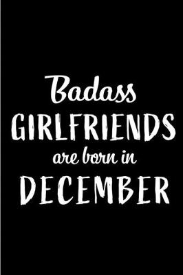 Book cover for Badass Girlfriends are Born in December