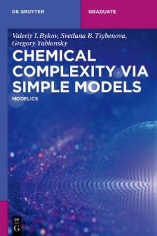 Cover of Chemical Complexity via Simple Models