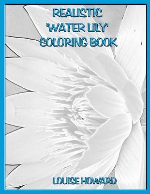 Book cover for Realistic 'Water Lily' Coloring Book