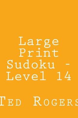 Cover of Large Print Sudoku - Level 14