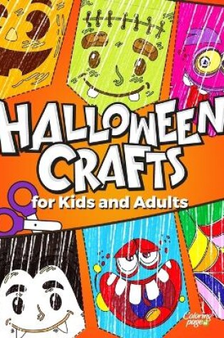 Cover of Halloween Crafts for Kids and Adults