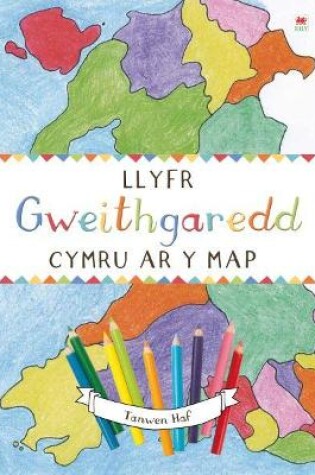 Cover of Cymru ar y Map: Llyfr Gweithgaredd