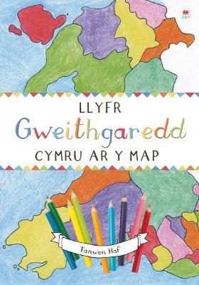 Cover of Cymru ar y Map: Llyfr Gweithgaredd