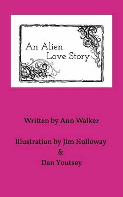 Book cover for An Alien Love Story