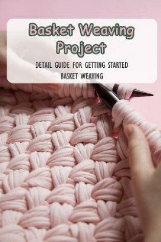 Cover of Basket Weaving Project
